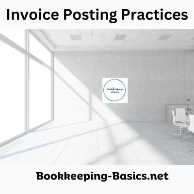 Invoice Posting Practices