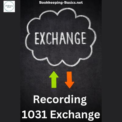 Recording 1031 Exchange