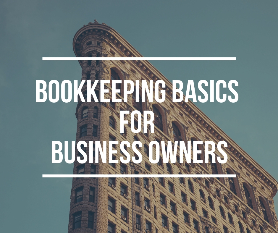 Bookkeeping Basics For Business Owners
