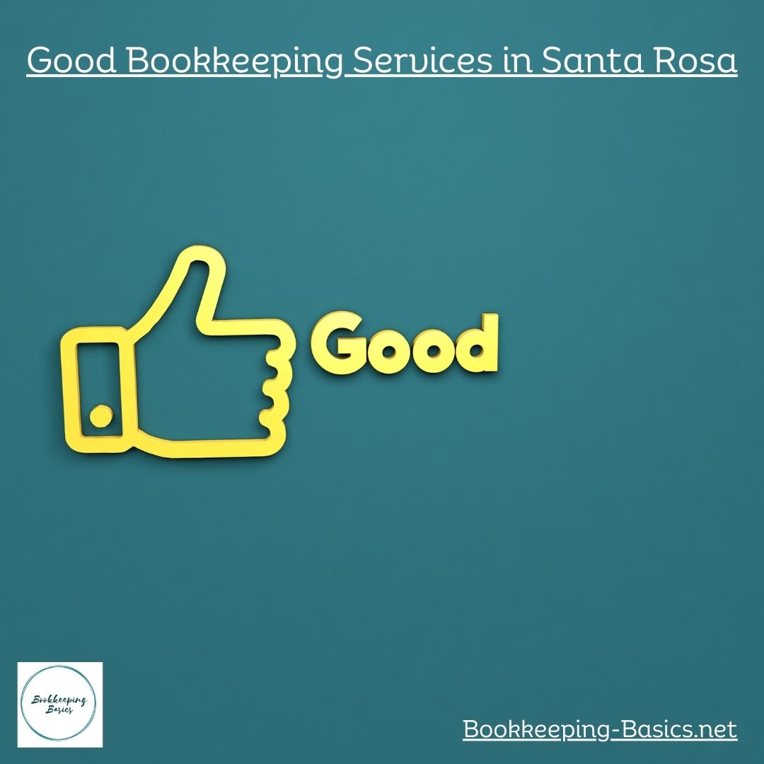 Good Bookkeeping Services in Santa Rosa
