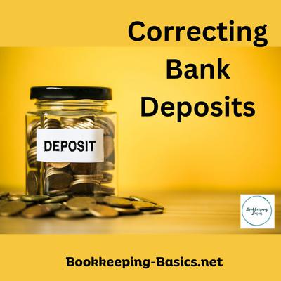 Correcting Bank Deposits