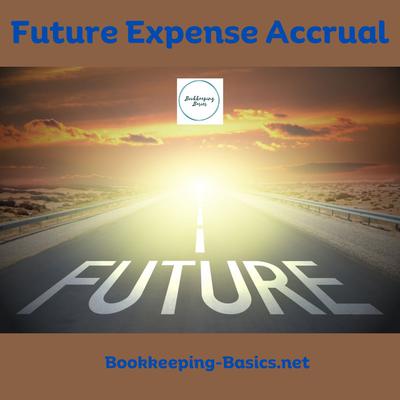 Future Expense Accrual