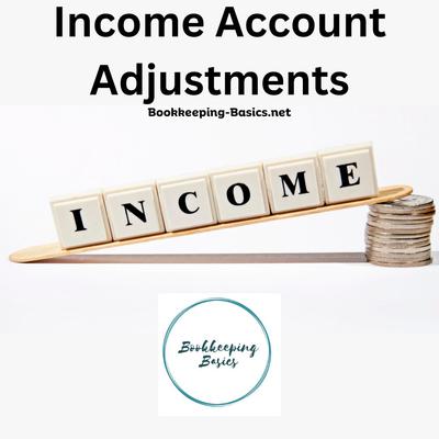 Income Account Adjustments