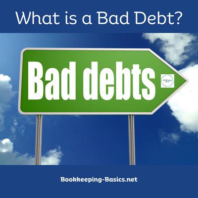 What is a Bad Debt