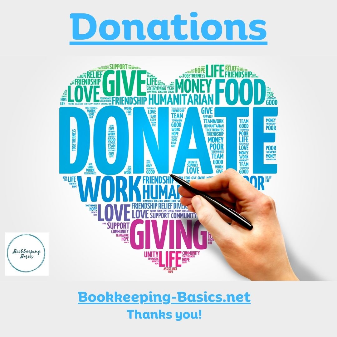 Donations - Give hope and make a difference by helping Bookkeeping-Basics.net - Your Donations Are Appreciated. Thank you so much for your contribution!