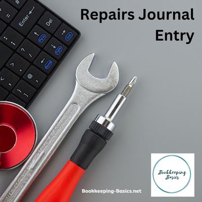 Repairs Journal Entry