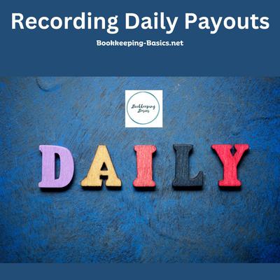 Recording Daily Payouts